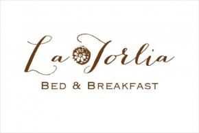 La Torlia - Bed & Breakfast